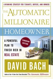 The Automatic Millionaire Homeowner A Powerful Plan To Finish Rich In Real Estate