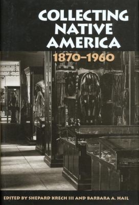 Collecting Native America 18701960
