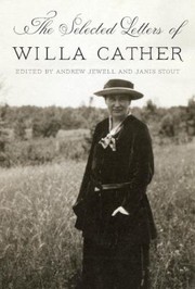 The Selected Letters Of Willa Cather