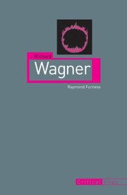 Richard Wagner
            
                Critical Lives