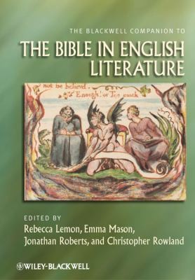 The Blackwell Companion To The Bible In English Literature