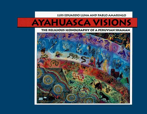 Ayahuasca visions
