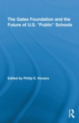 The Gates Foundation And The Future Of Us Public Schools