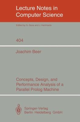 Concepts Design and Performance Analysis of a Parallel PROLOG Machine
            
                Lecture Notes in Computer Science