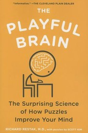 The Playful Brain The Surprising Science Of How Puzzles Improve You Mind