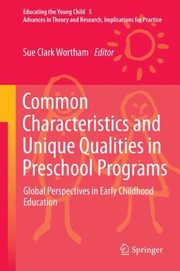 Common Characteristics and Unique Qualities in Preschool Programs
            
                Educating the Young Child