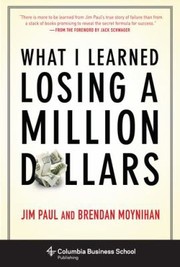 What I Learned Losing a Million Dollars                            Columbia Business School Publishing