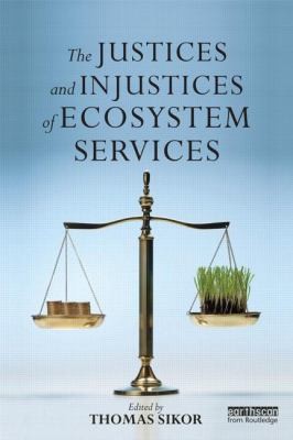The Justices And Injustices Of Ecosystem Services