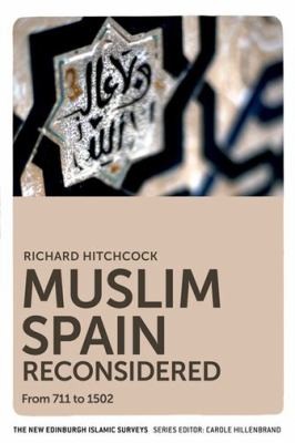 Muslim Spain Reconsidered