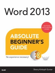 Word 2013 Absolute Beginners Guide