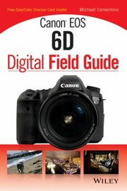 Canon Eos 6d Digital Field Guide