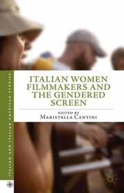 Italian Women Filmmakers And The Gendered Screen