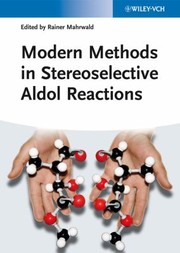 Modern Methods In Stereoselective Aldol Reactions