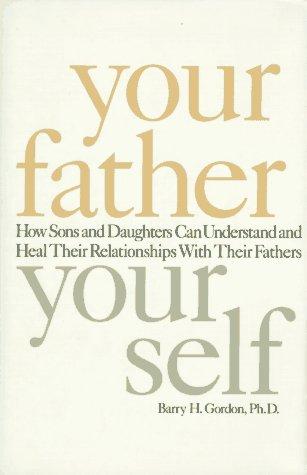 Your father, your self