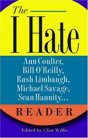 The I Hate Ann Coulter, Bill O'Reilly, Rush Limbaugh, Michael Savage, Sean Hannity… Reader