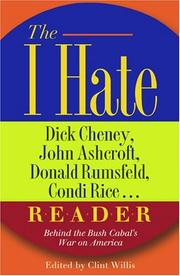 The I Hate Dick Cheney, John Ashcroft, Donald Rumsfeld, Condi Rice. . . Reader