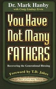 You have not many fathers