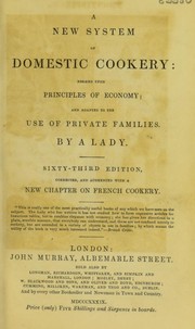 A new system of domestic cookery, formed upon principles of economy, and adapted to the use of private families