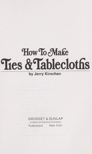 How to make ties & tablecloths