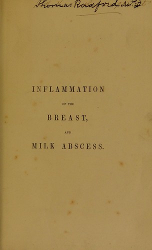 Inflammation of the breast, and milk abscess