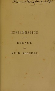 Inflammation of the breast, and milk abscess