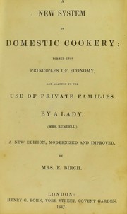 A new system of domestic cookery, formed upon principles of economy, and adapted to the use of private families