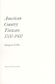 The history & folklore of American country tinware, 1700-1900