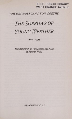 SORROWS OF YOUNG WERTHER; TRANSLATED BY MICHAEL HULSE