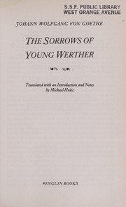 SORROWS OF YOUNG WERTHER; TRANSLATED BY MICHAEL HULSE