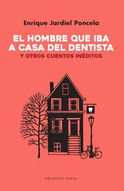 El hombre que iba a casa del dentisa y otros cuentos inéditos