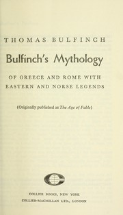 Bulfinch's mythology of Greece and Rome with Eastern and Norse legends