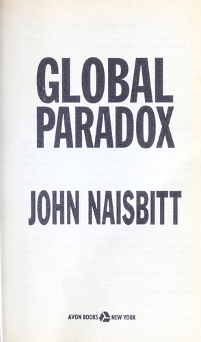 Global paradox / John Naisbitt
