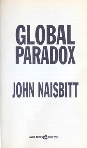 Global paradox / John Naisbitt