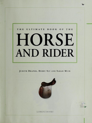 The ultimate book of the horse and rider