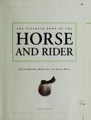The ultimate book of the horse and rider