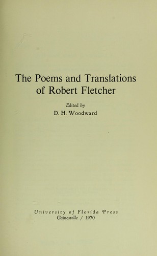 The poems and translations of Robert Fletcher
