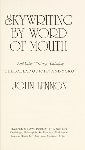 Skywriting by word of mouth, and other writings, including The ballad of John and Yoko