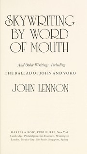 Skywriting by word of mouth, and other writings, including The ballad of John and Yoko