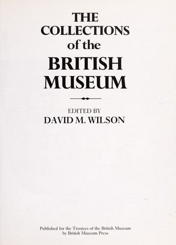 The collections of the British Museum
