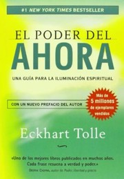 El poder del ahora : un camino hacia la realización espiritual - 1. edición