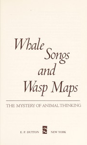 Whale songs and wasp maps