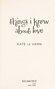 Things I know about love