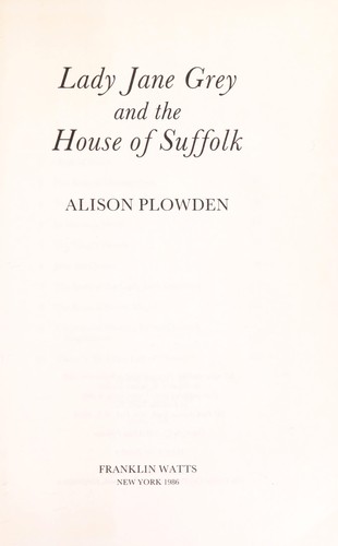 Lady Jane Grey and the House of Suffolk