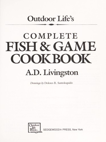 Outdoor life's complete fish & game cookbook
