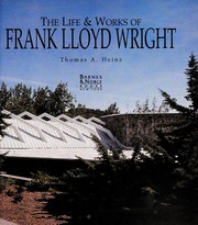 The life & works of Frank Lloyd Wright