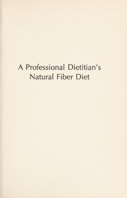 A professional dietitian's natural fiber diet