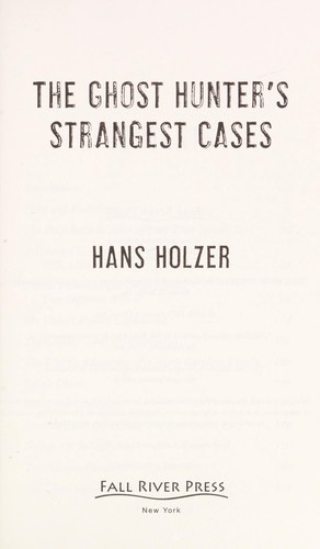 Ghost Hunter's Strangest Cases