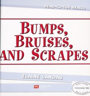 Bumps, bruises, and scrapes