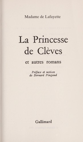 La Princesse de Clèves, et autres romans