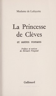 La Princesse de Clèves, et autres romans